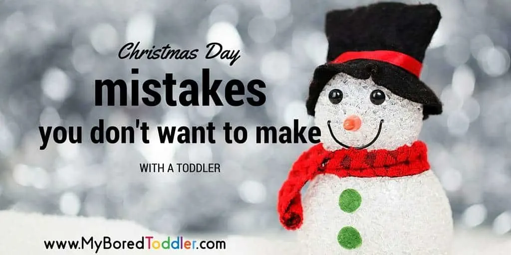 Christmas day mistakes with a toddler