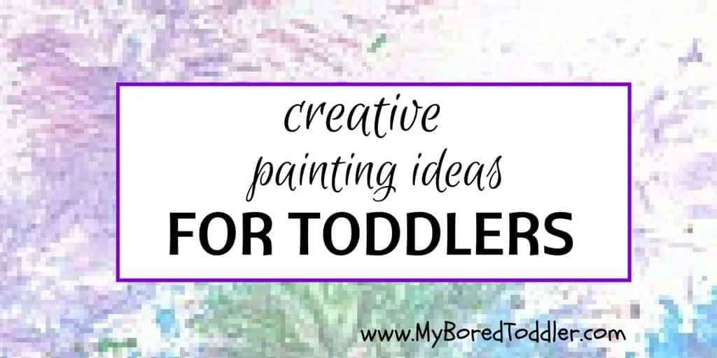 TODDLER PAINTING IDEAS