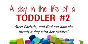 A day in the life of a&nbsp;TODDLER 2 feature