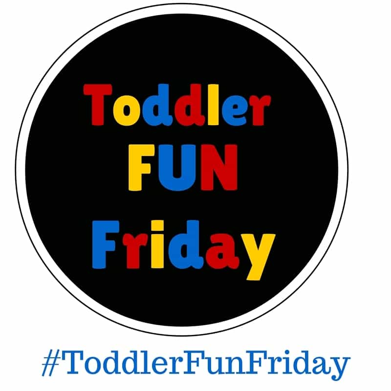 Toddler Fun Friday link up