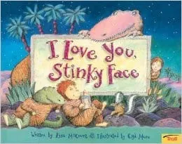 i love you stinky face