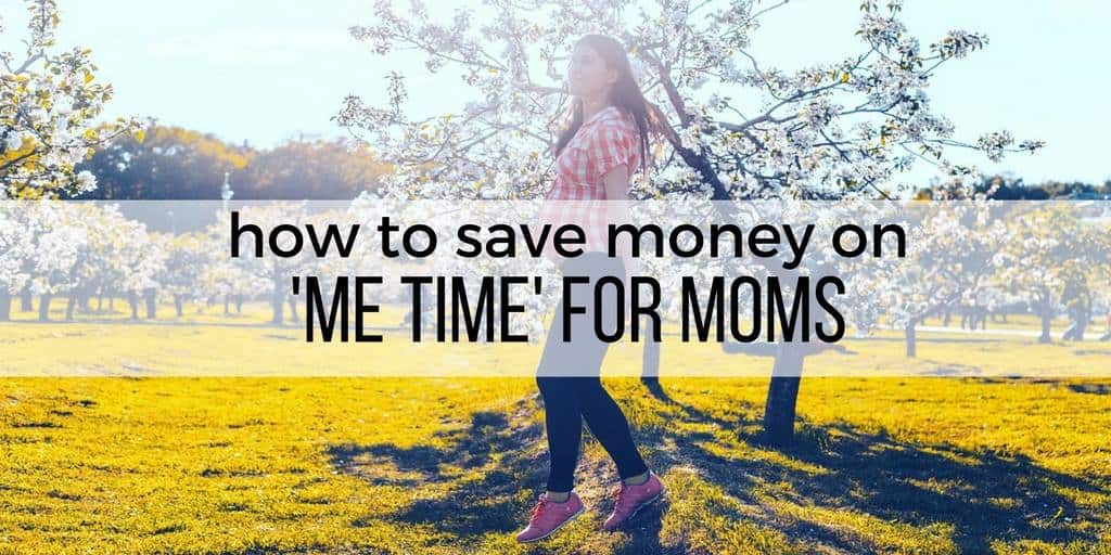 how to save money on me time for moms feature