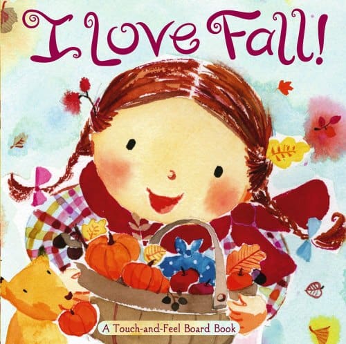 I love Fall touch and feel book for toddlers best Fall and autumn books