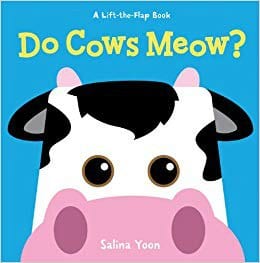 do cows meow top books for toddlers lift the flap