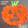 Scrunched Crepe Paper Pumpkin Craft for Toddlers - My Bored Toddler