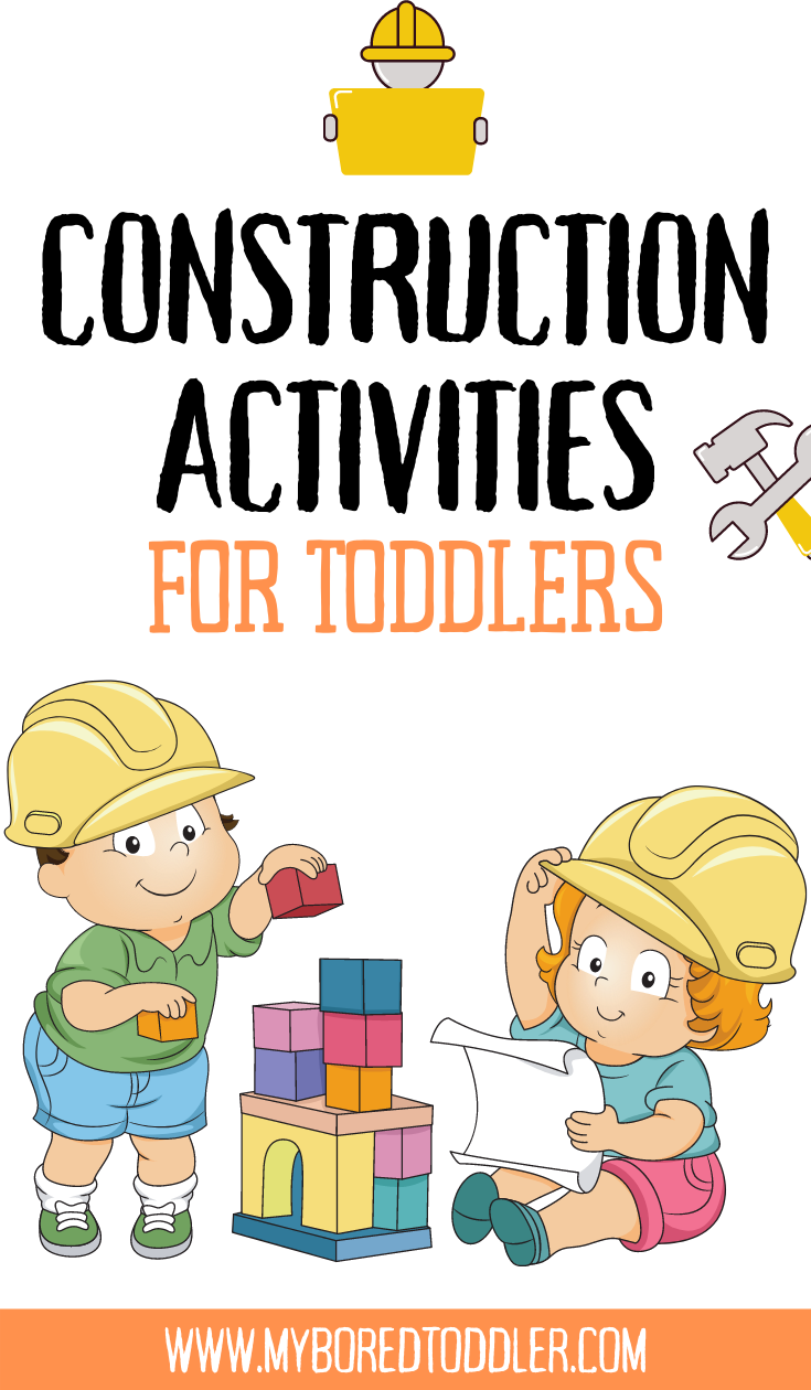 Construction Activities for Toddlers My Bored Toddler