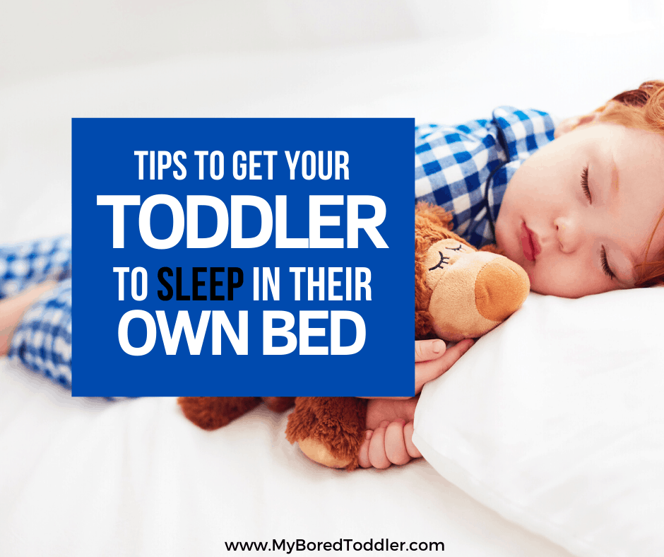 Tips to get your toddler to sleep in their own bed My Bored Toddler