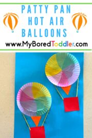 Patty Pan Hot Air Balloons - My Bored Toddler Transportation Theme Craft!