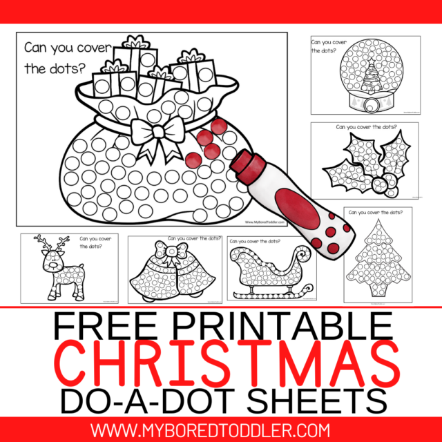 FREE PRINTABLE Christmas Do-A-Dot Sheets - My Bored Toddler