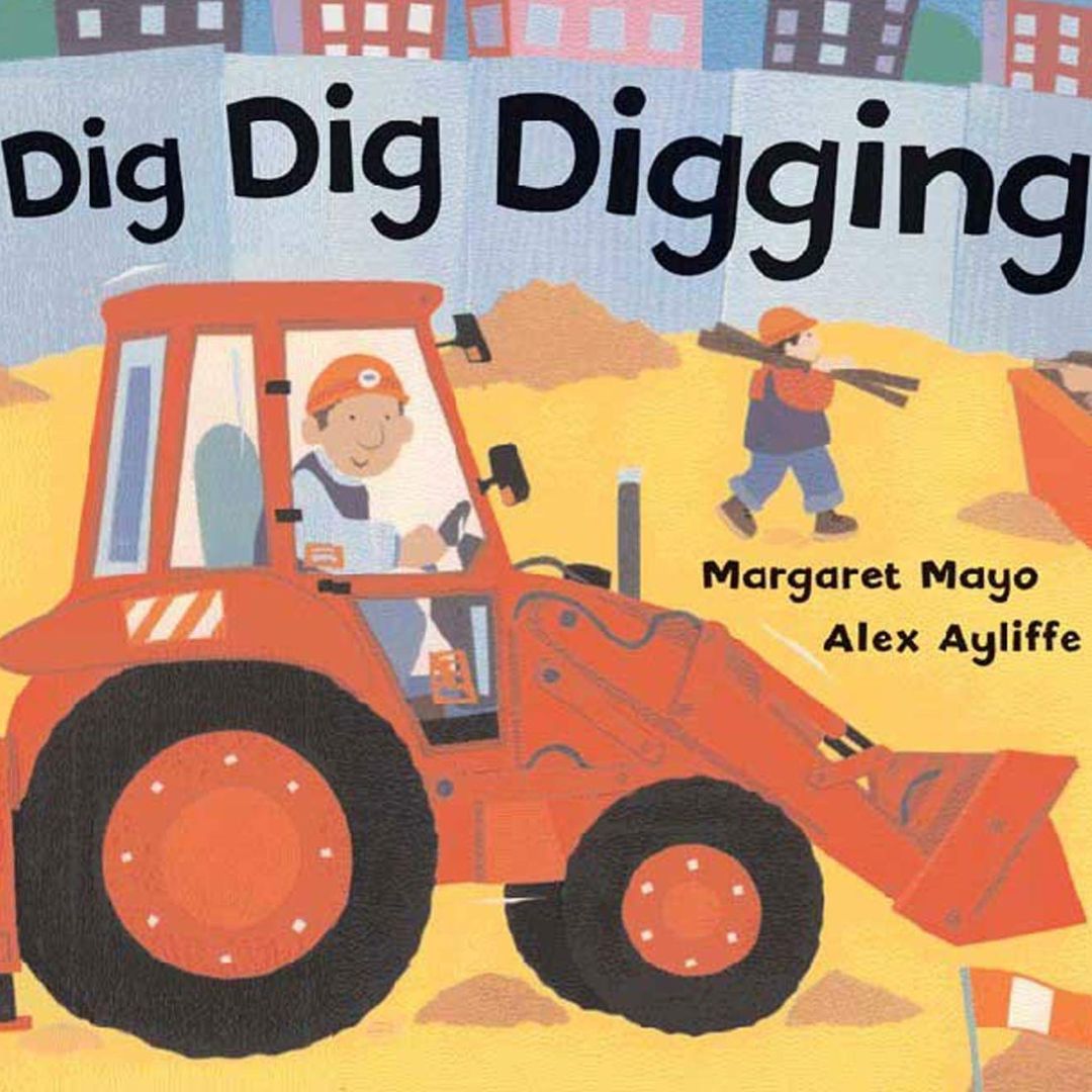 Dig Dig Digging 20 Toddler Books about Construction - My Bored Toddler