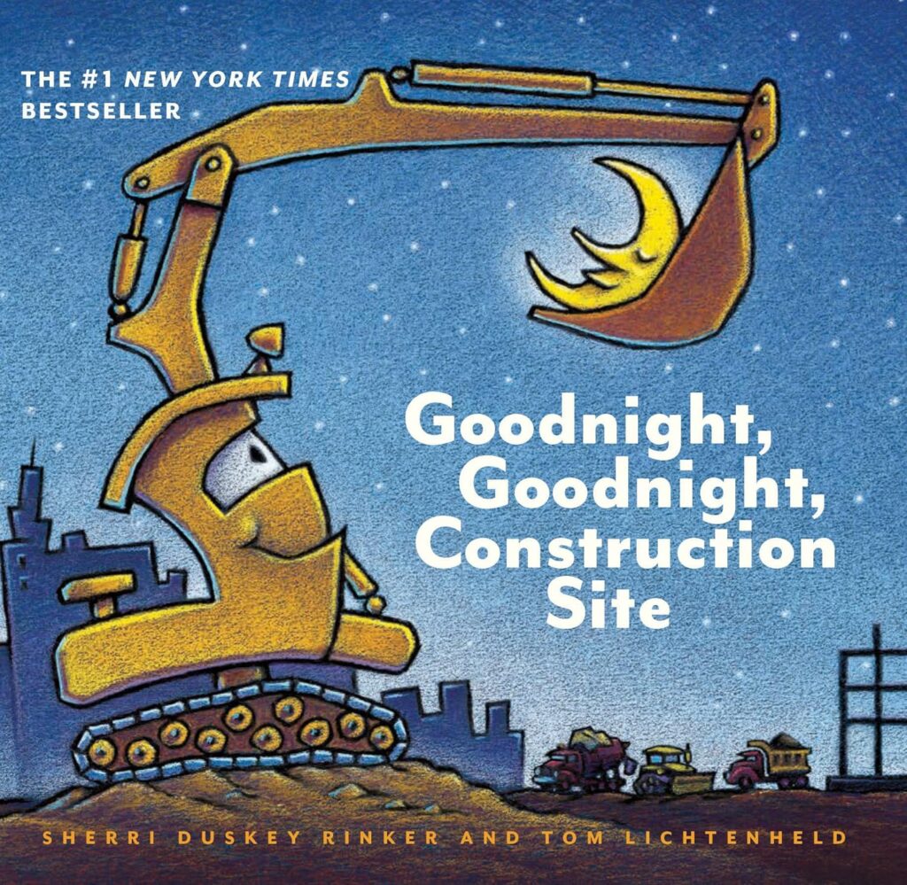 goodnight, goodnight, construction site board book toddler weekly activity themes