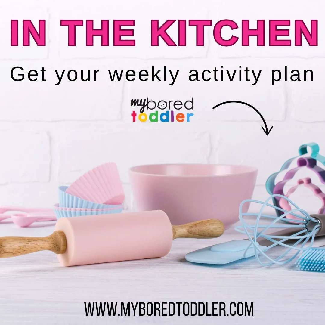 in the kitchen weekly toddler activity guide