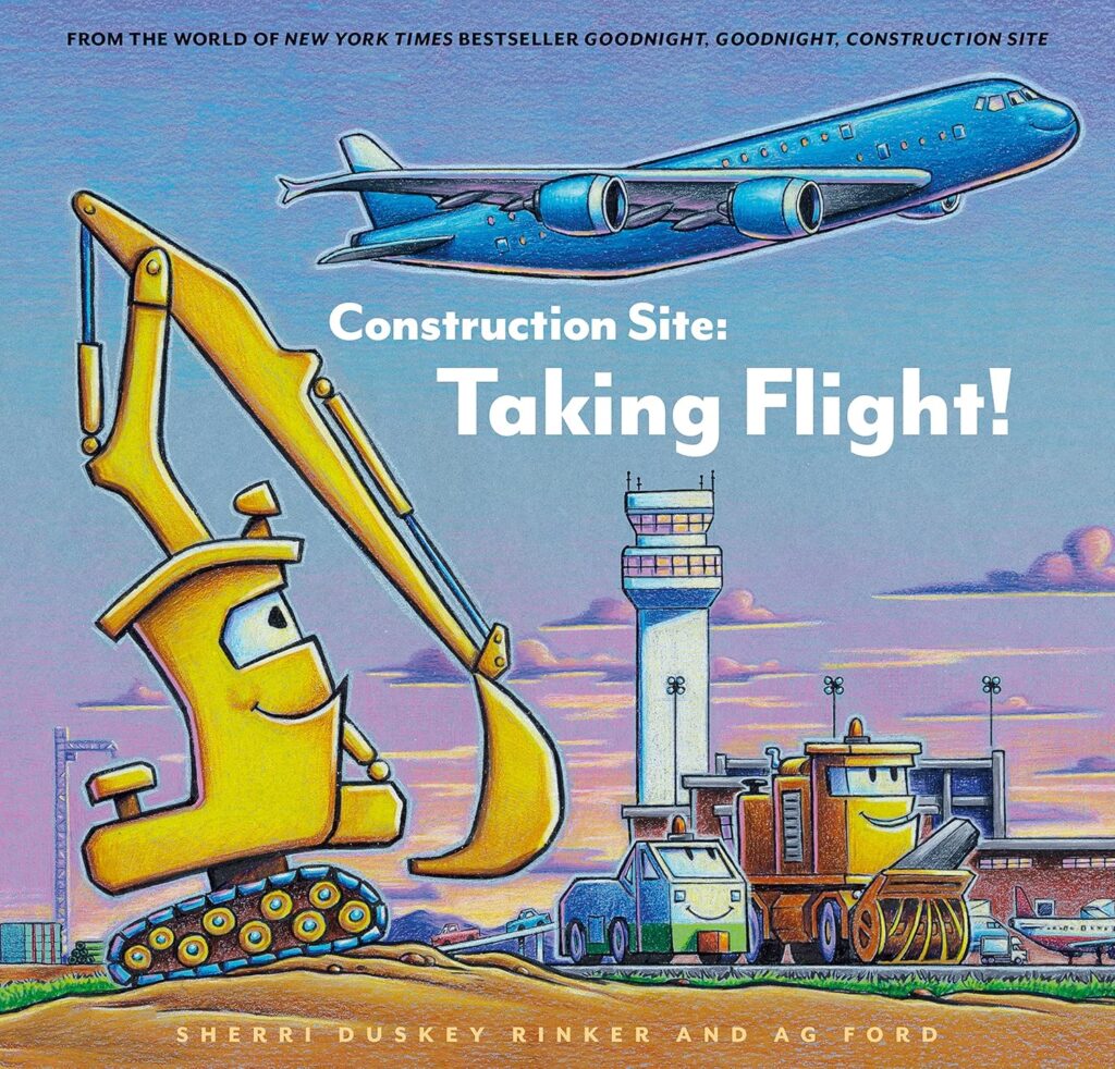 construction site taking flight book for toddlers and preschool