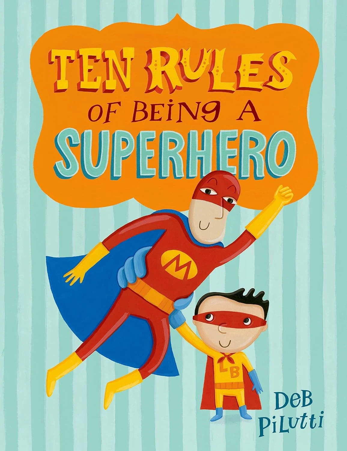 Ten Rules for Being a Superhero book for toddlers preschool superheroes weekly toddler activity plan
