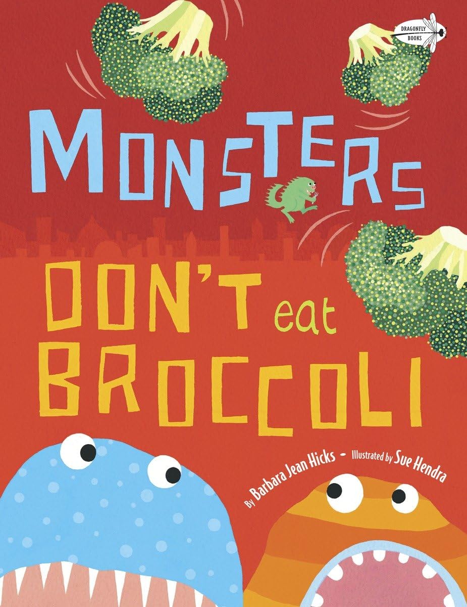 monsters don't eat broccoli